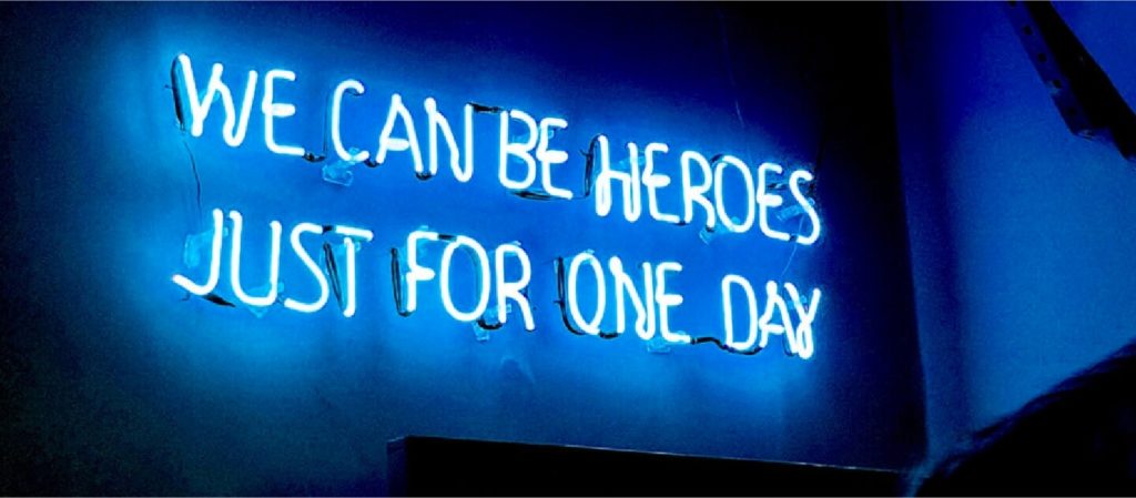We can be heros just for one day